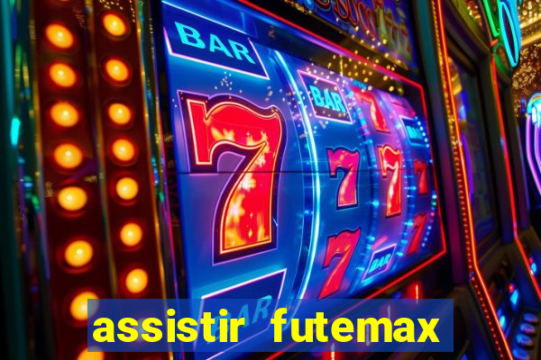 assistir futemax real madrid